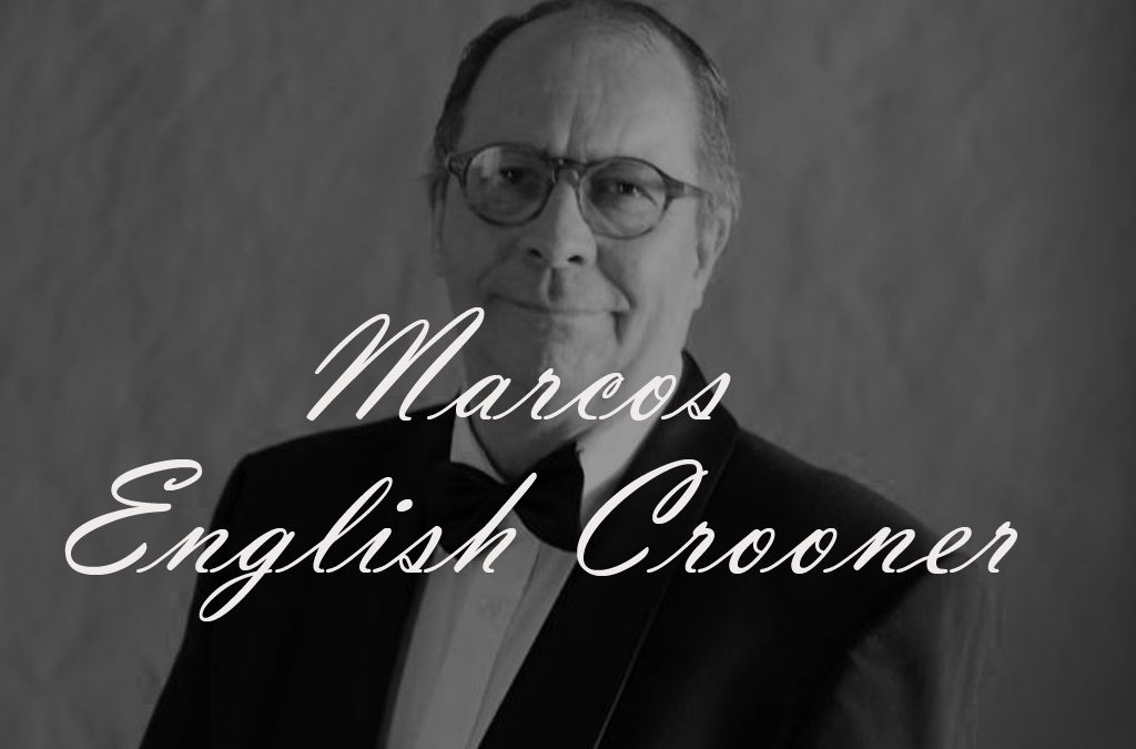 English Crooner, Marcos